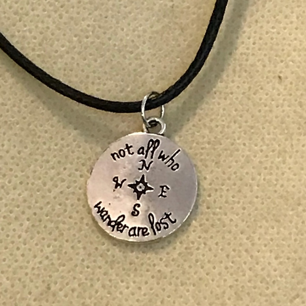 “Not All Who Wander Are  Lost” Charm Necklace